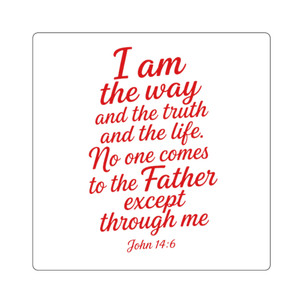 Square Sticker — "I Am the Way" John 14:6 Christian Scripture Decal