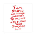 Square Sticker — "I Am the Way" John 14:6 Christian Scripture Decal